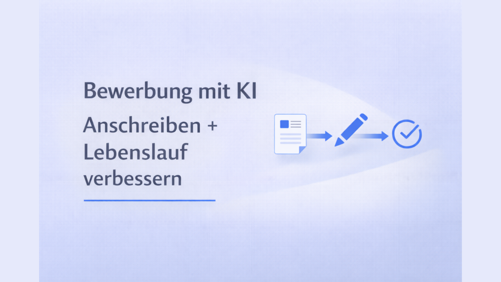 Bewerbung mit KI: Anschreiben und Lebenslauf verbessern